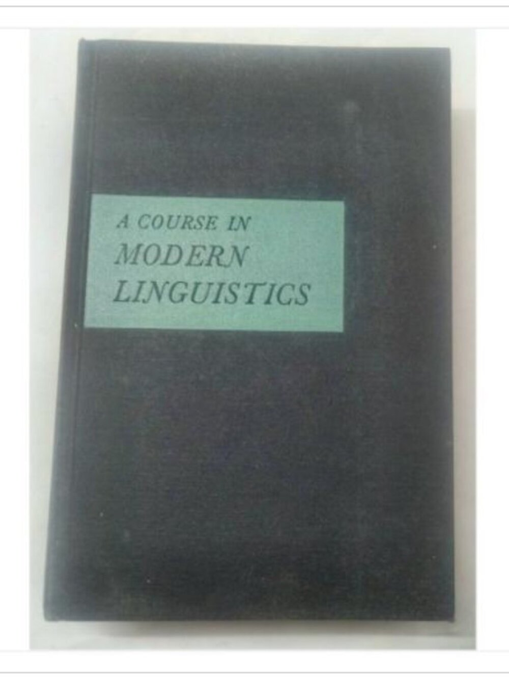 A Course In Modern Linguistics Textbook Macmillan 1966 HC
